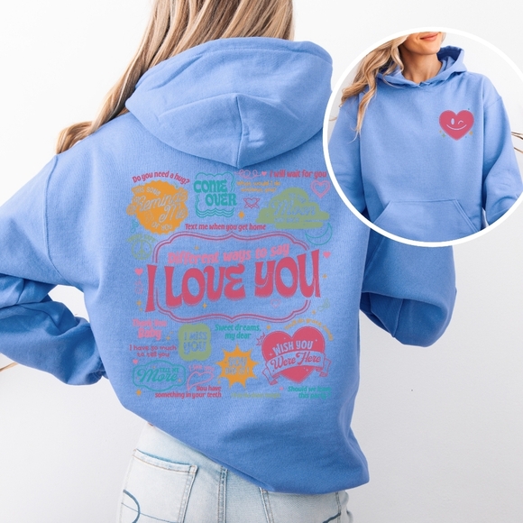 Different Ways To Say I Love You Graphic Hoodie Sweatshirt - Picture 12 of 16